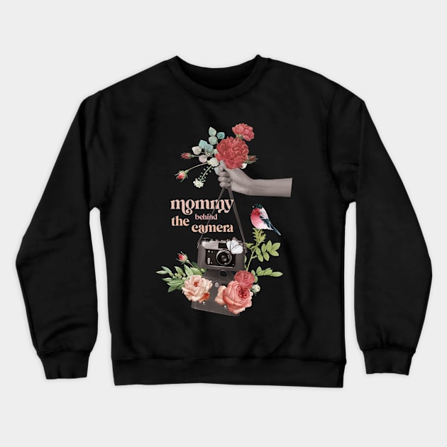 Photographer mom Mommy behind the camera with romantic flowers Crewneck Sweatshirt by Kuku Craft